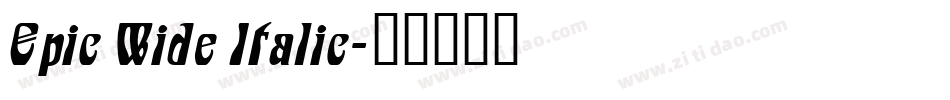 Epic Wide Italic字体转换